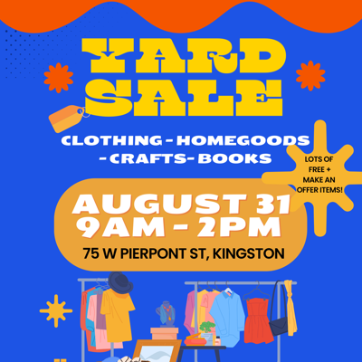 Kingston Yard Sale 8/31 9a-2p! One day only!